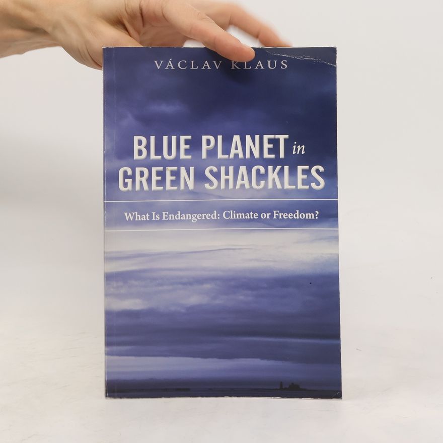 Václav Klaus Blue Planet in Green Shackles