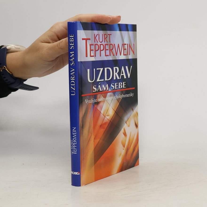 Kurt Tepperwein Uzdrav sám sebe