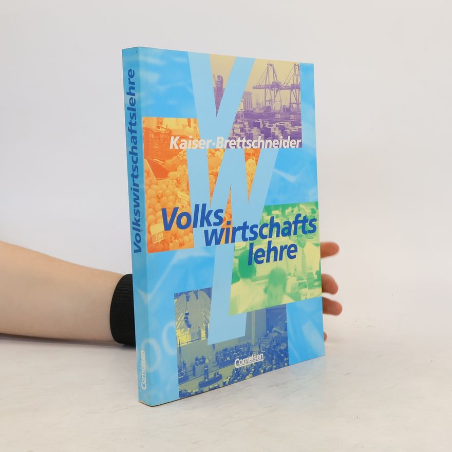 Franz-Josef Kaiser Volkswirtschaftslehre für höhere Berufsfachschulen und Fachoberschulen