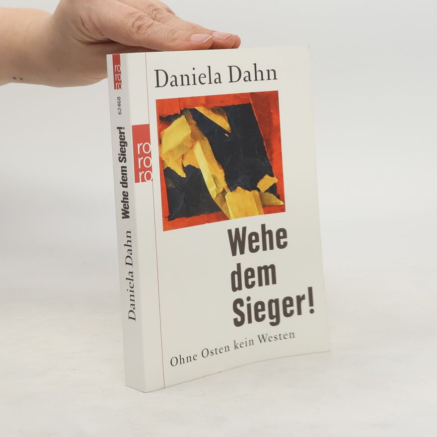 Daniela Dahn Wehe dem Sieger!