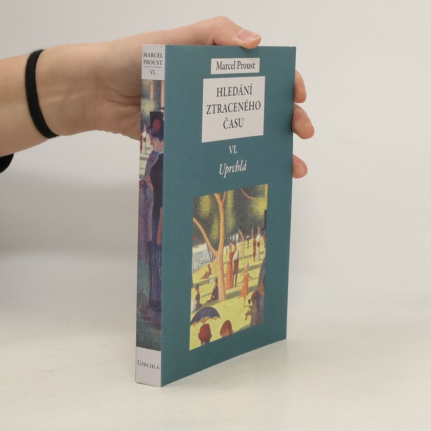 Marcel Proust Hledání ztraceného času VI. Uprchlá