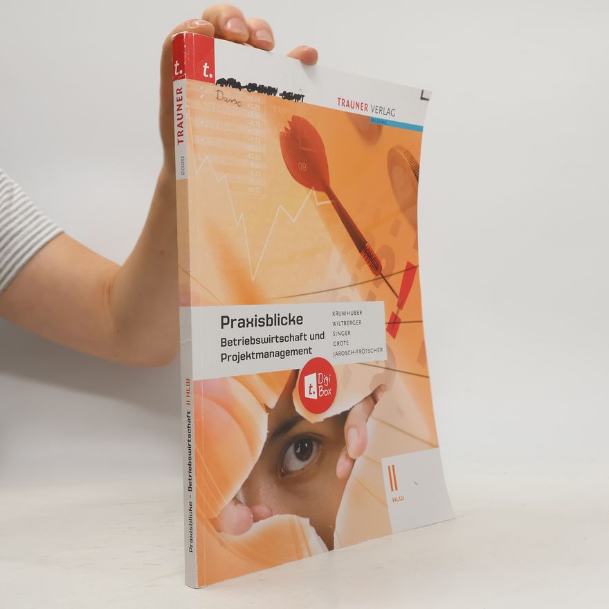 Autorenkollektiv Praxisblicke. Betriebswirtschaft und Projektmanagement