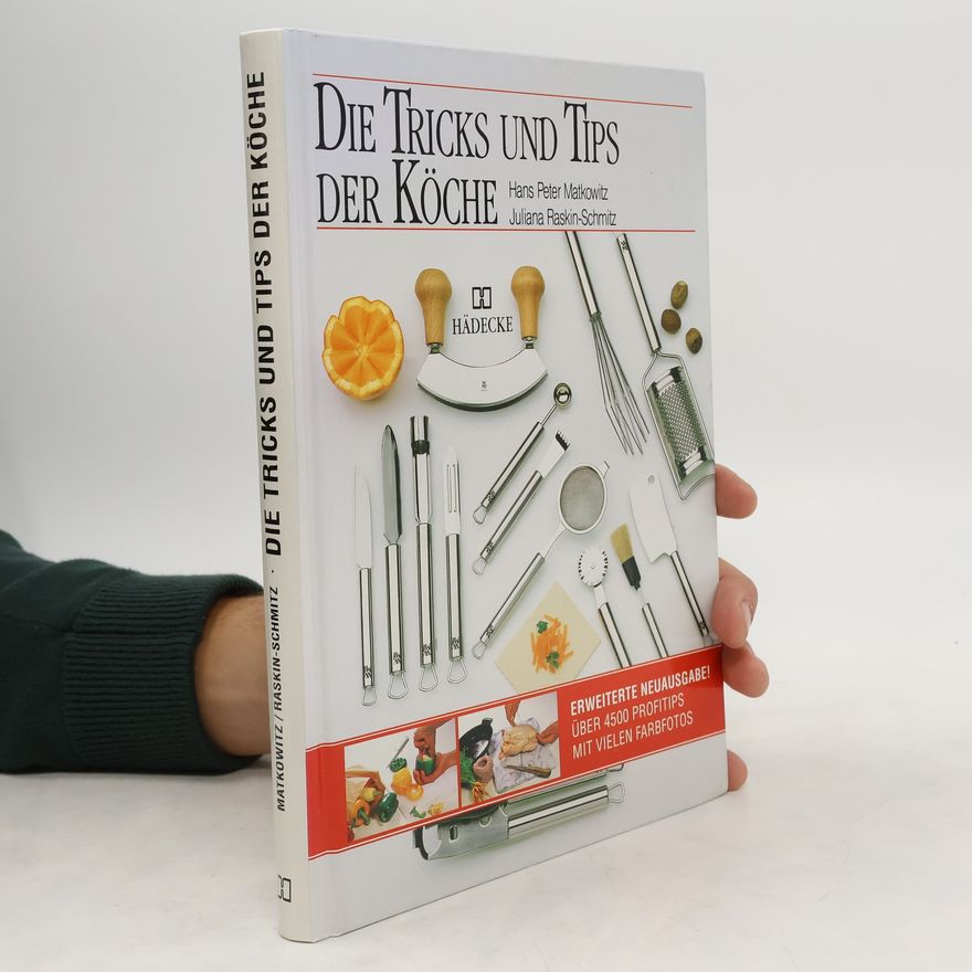 Hans Peter Matkowitz Die Tricks und Tips [Tipps] der Köche