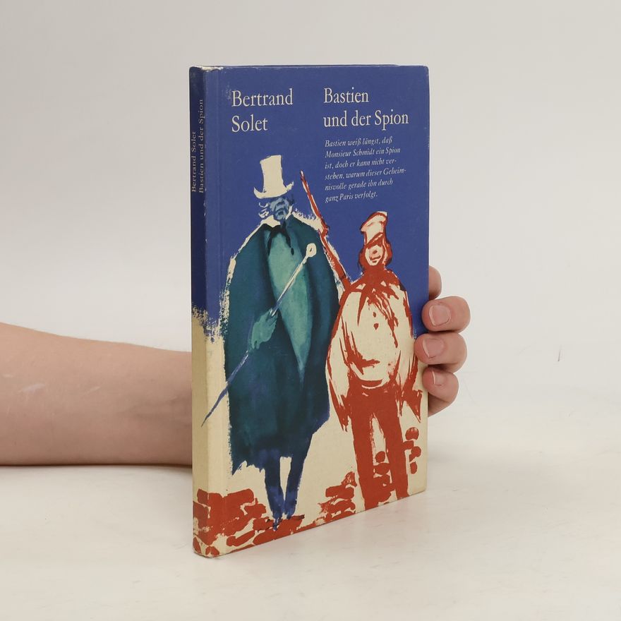 Bertrand Solet Bastien und der Spion
