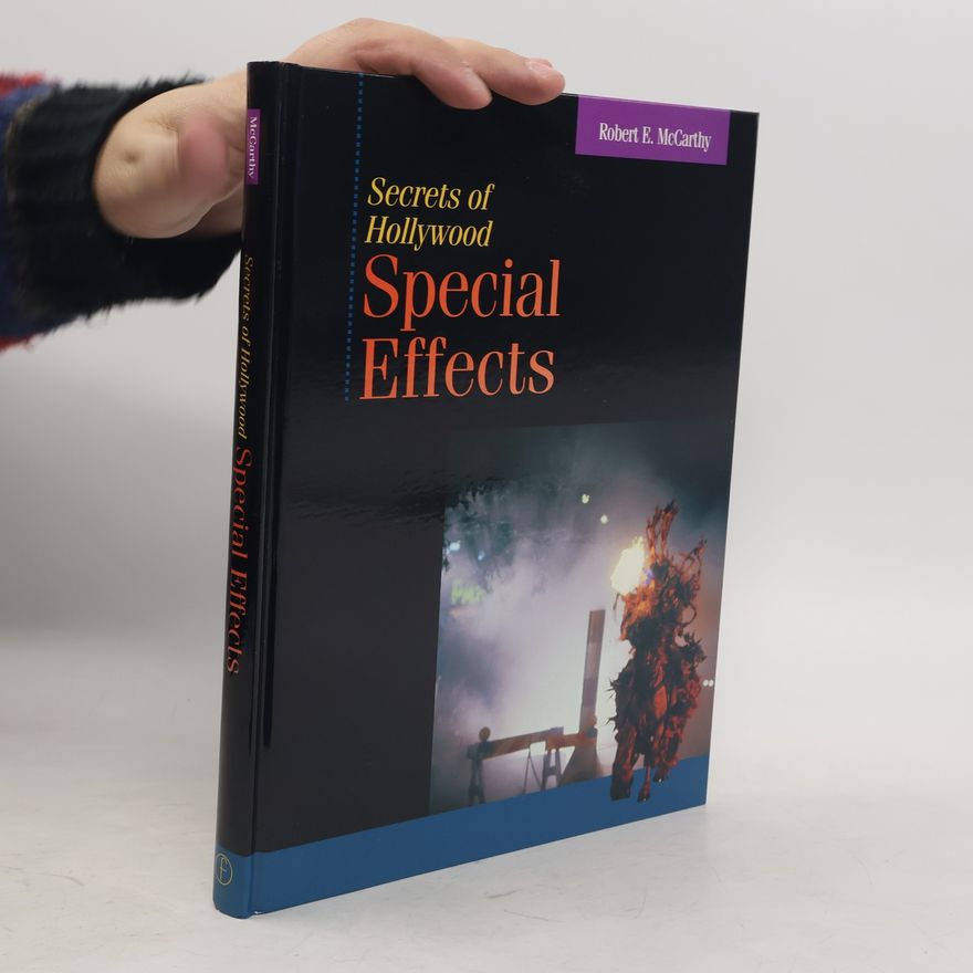 Robert E. McCarthy Secrets of Hollywood Special Effects