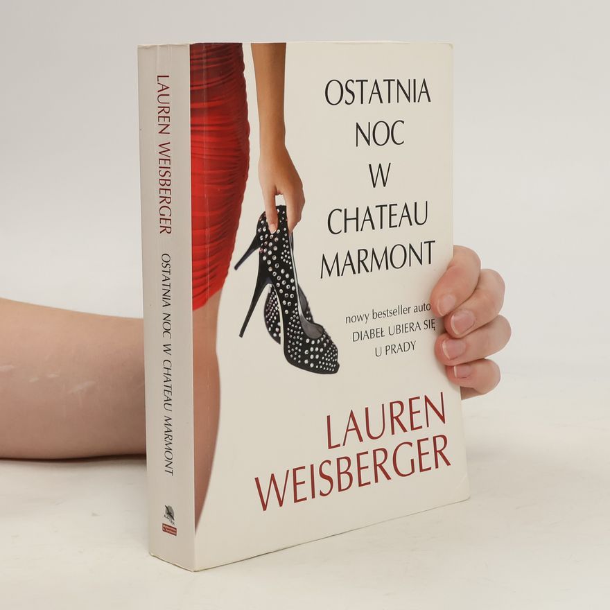 Lauren Weisberger Ostatnia noc w Chateau Marmont