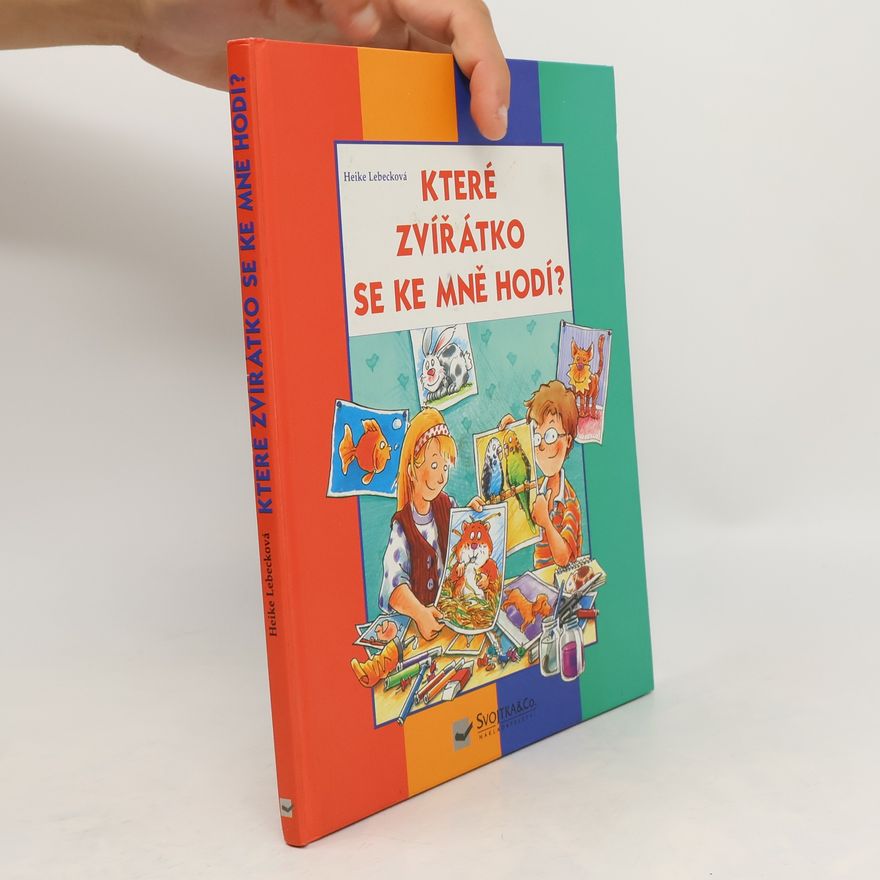Heike Lebecková Které zvířátko se ke mně hodí?