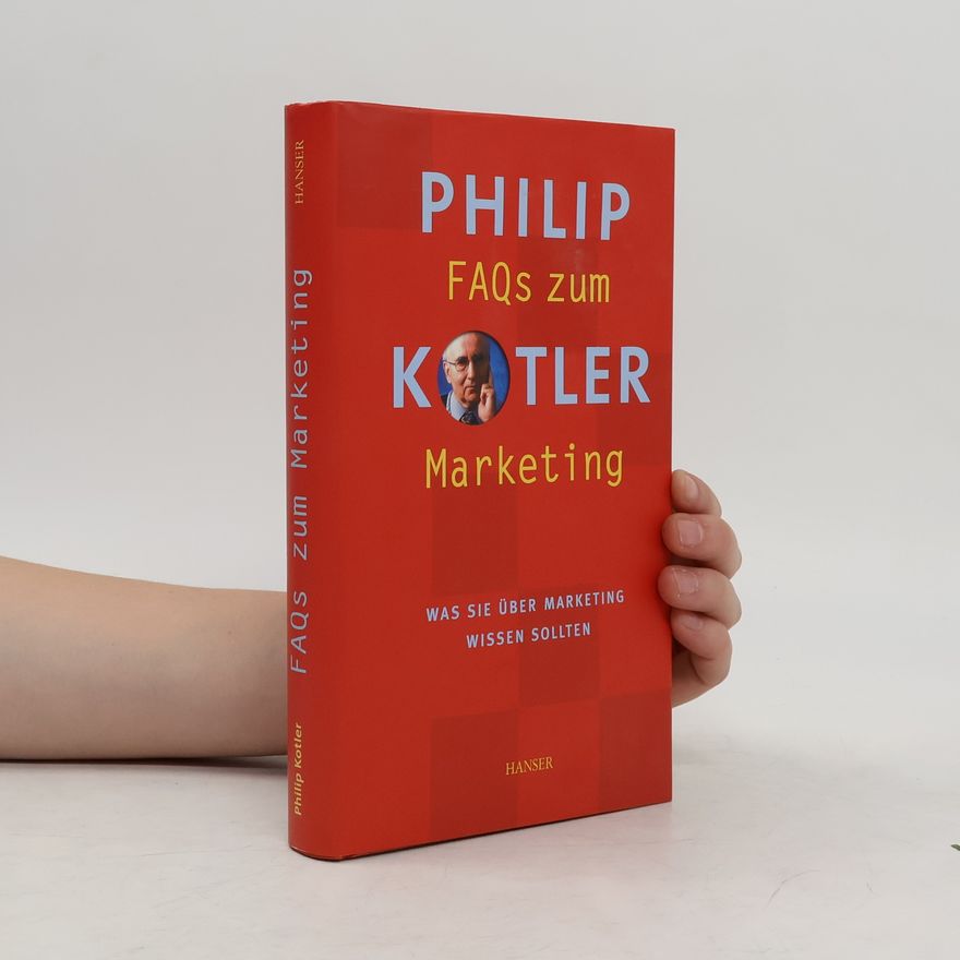 Philip Kotler FAQs zum Marketing