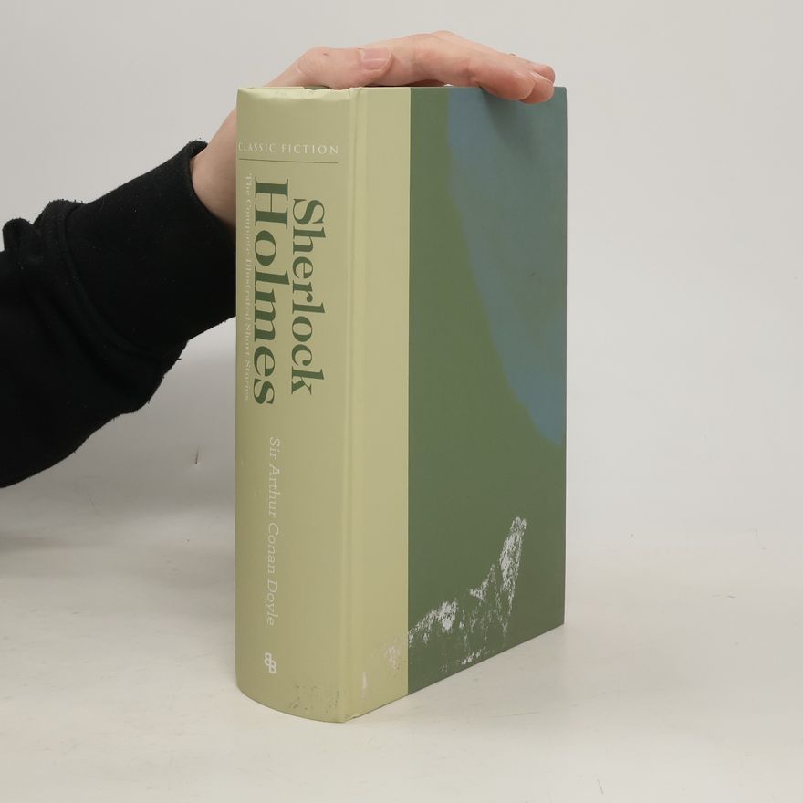 Arthur Conan Doyle Sherlock Holmes Complete Short Stories