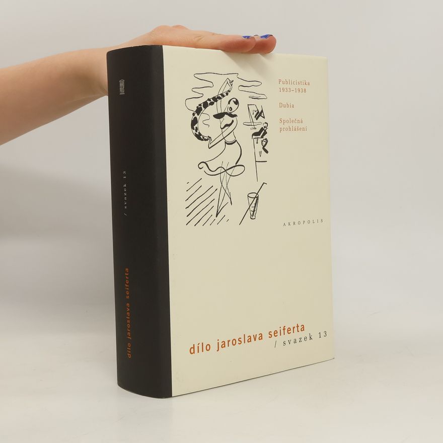Jaroslav Seifert Dílo, svazek 13. Publicistika 1933–1938
