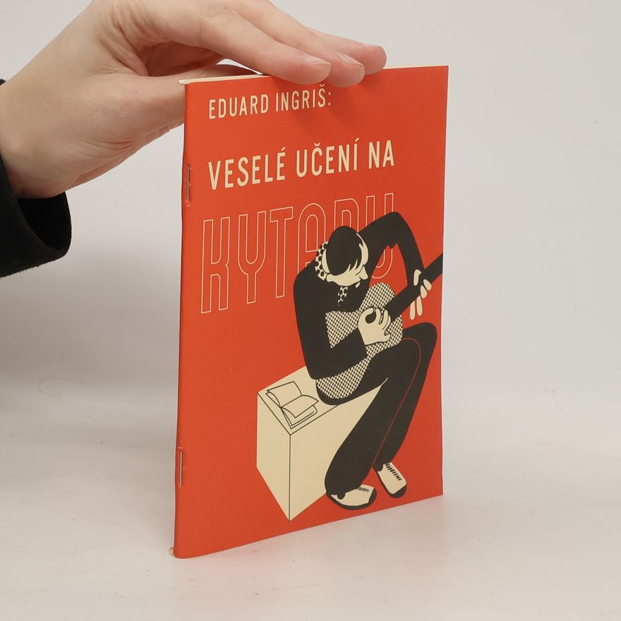 Eduard Ingriš Veselé učení na kytaru