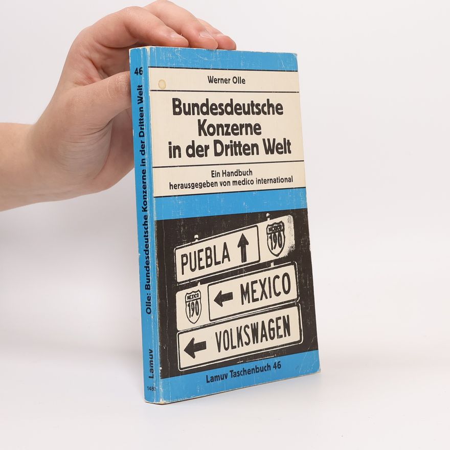 Werner Olle Bundesdeutsche Konzerne in der Dritten Welt