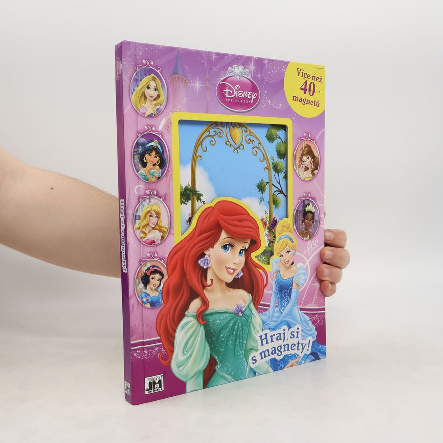 Various authors Disney princezny : hraj si s magnety! : více než 40 magnetů Hraj si s magnety! - Disney princezny