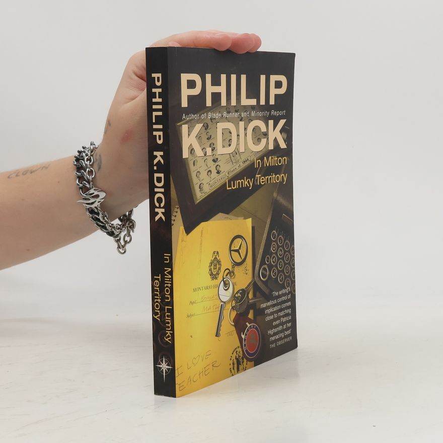 Philip K. Dick In Milton Lumky Territory