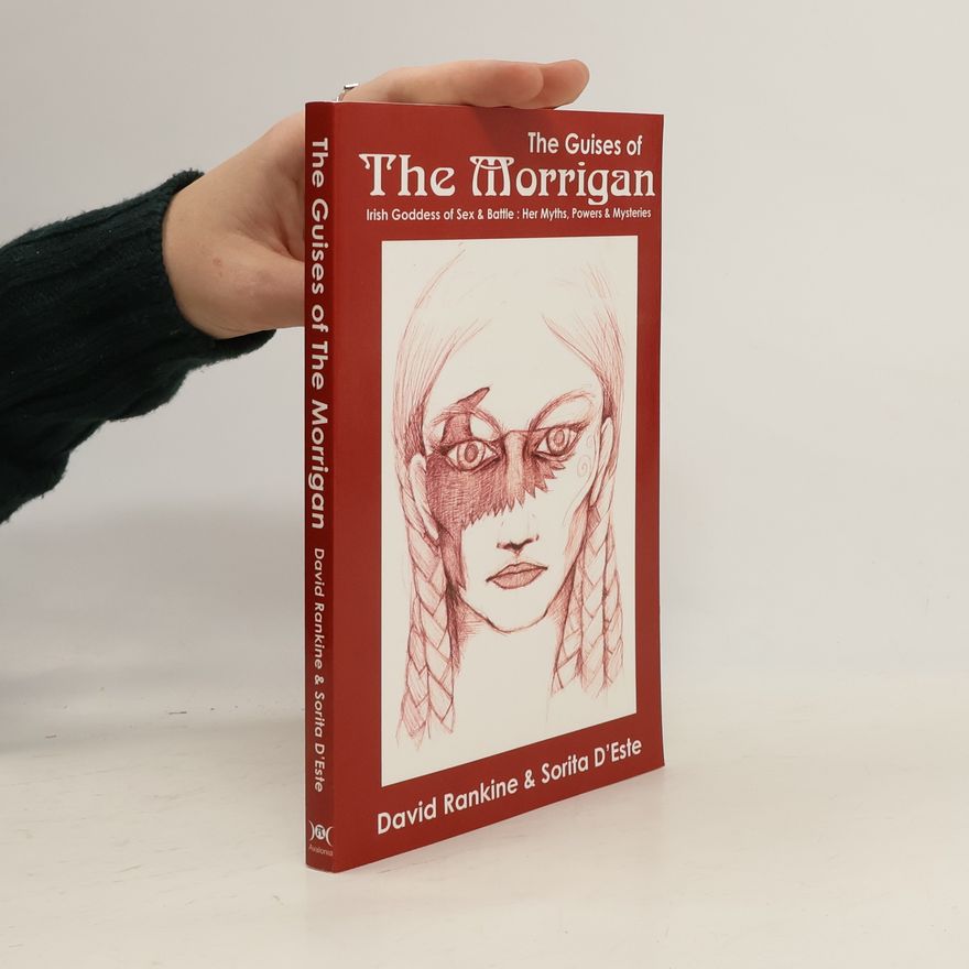David Rankine The Guises of the Morrigan