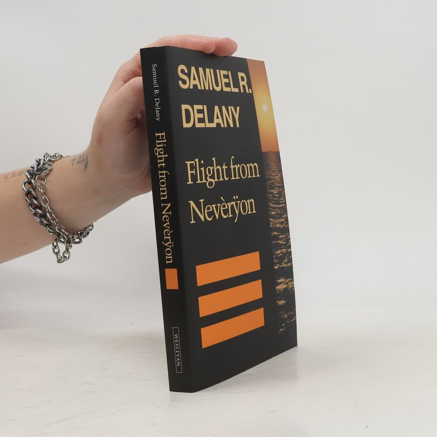 Samuel R. Delany Flight from Nevèrÿon