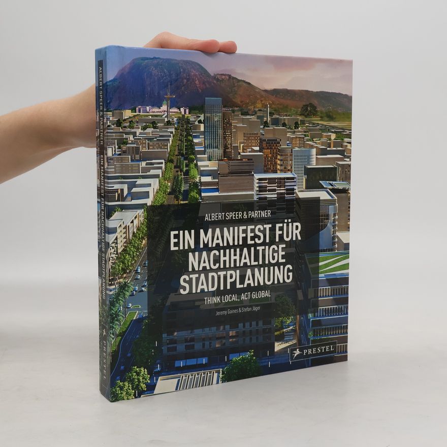 Jeremy Gaines Ein Manifest für nachhaltige Stadtplanung