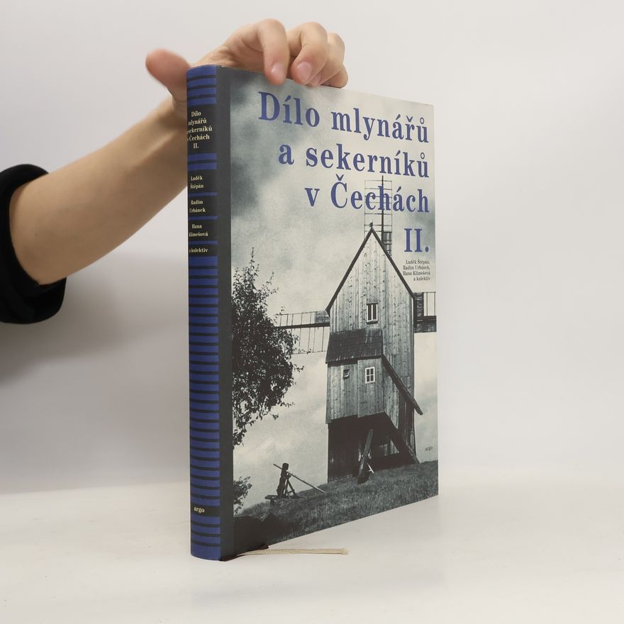 Radim Urbánek Dílo mlynářů a sekerníků v Čechách II.