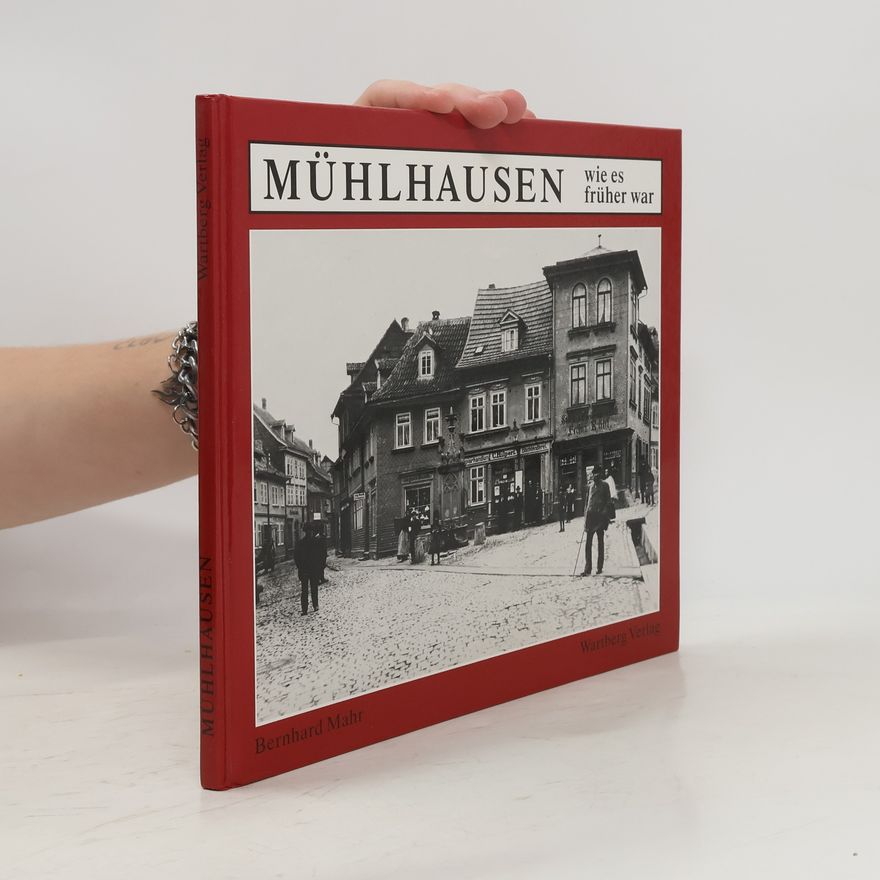 AA.VV. Mühlhausen - wie es früher war