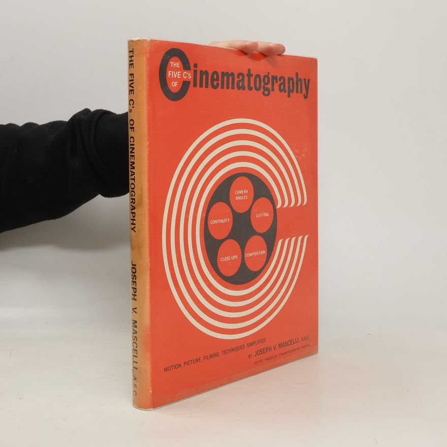 JOSEPH V. MASCELLI The Five C's of Cinematography