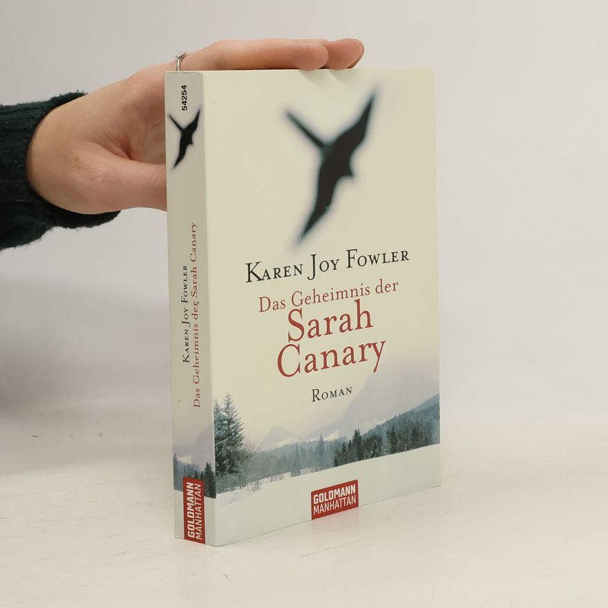 Karen Joy Fowler Das Geheimnis der Sarah Canary