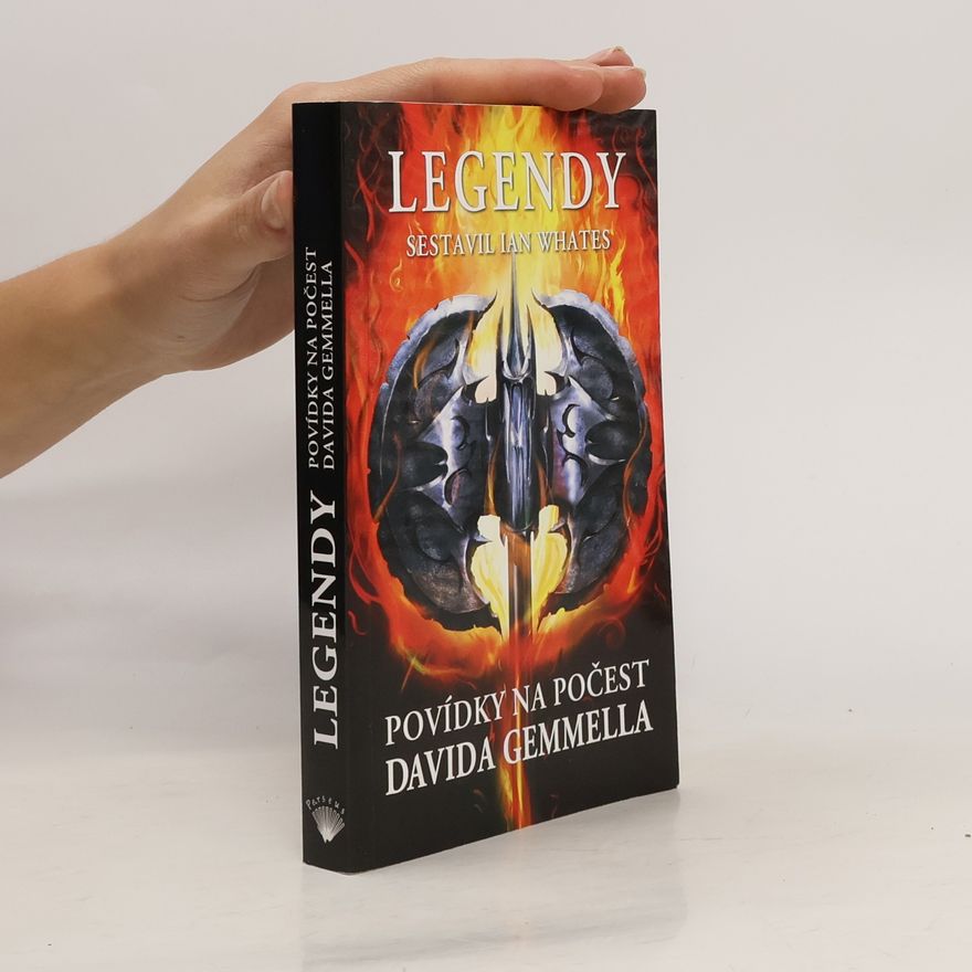 Ian Whates Legendy: Povídky na počest Davida Gemmella