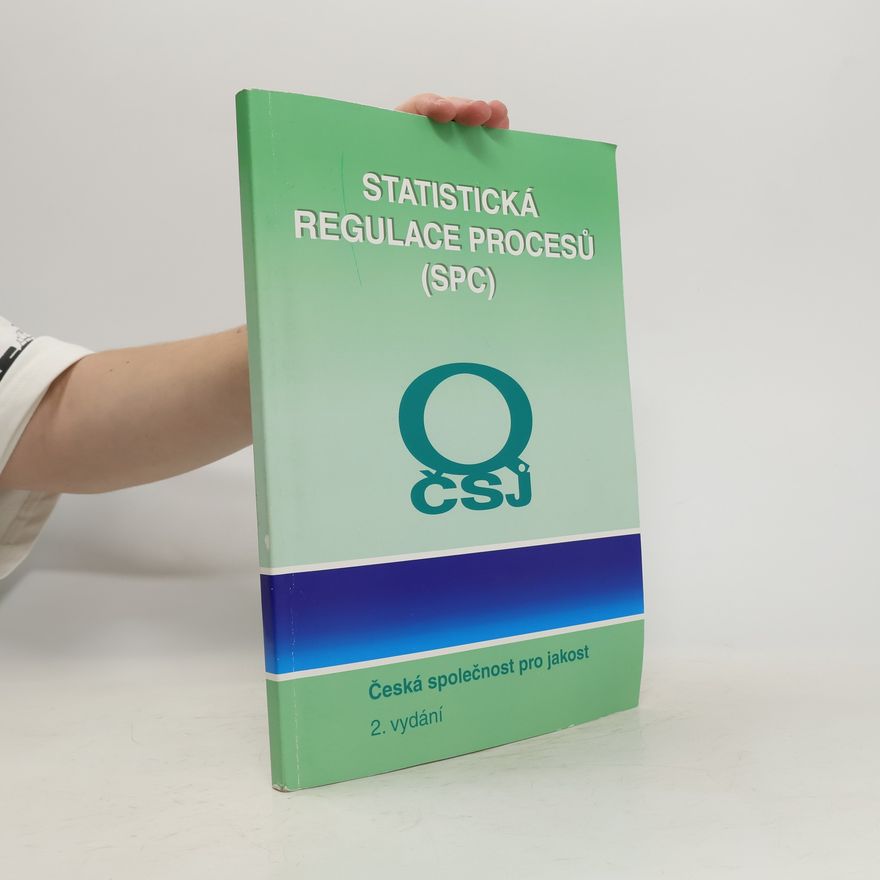 Kolektiv autorů Statistická regulace výrobního procesu (2.vydání)
