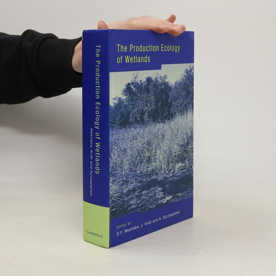 A. Szczepanski The Production Ecology of Wetlands