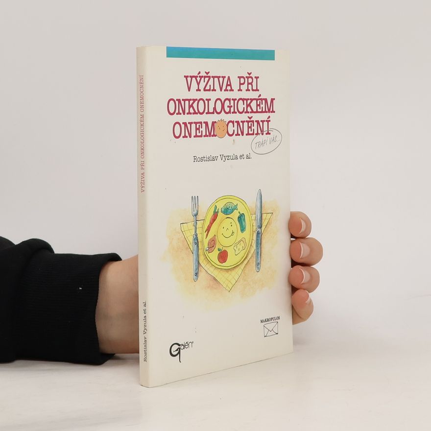Rostislav Vyzula Výživa při onkologickém onemocnění