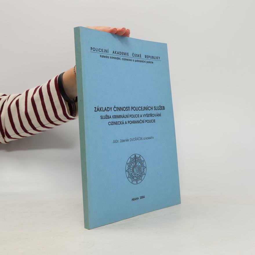 Policejní akademie České republiky. Katedra kriminální, cizinecké a pohraniční policie Policejní akademie České republiky: Základy činnosti policejních služeb