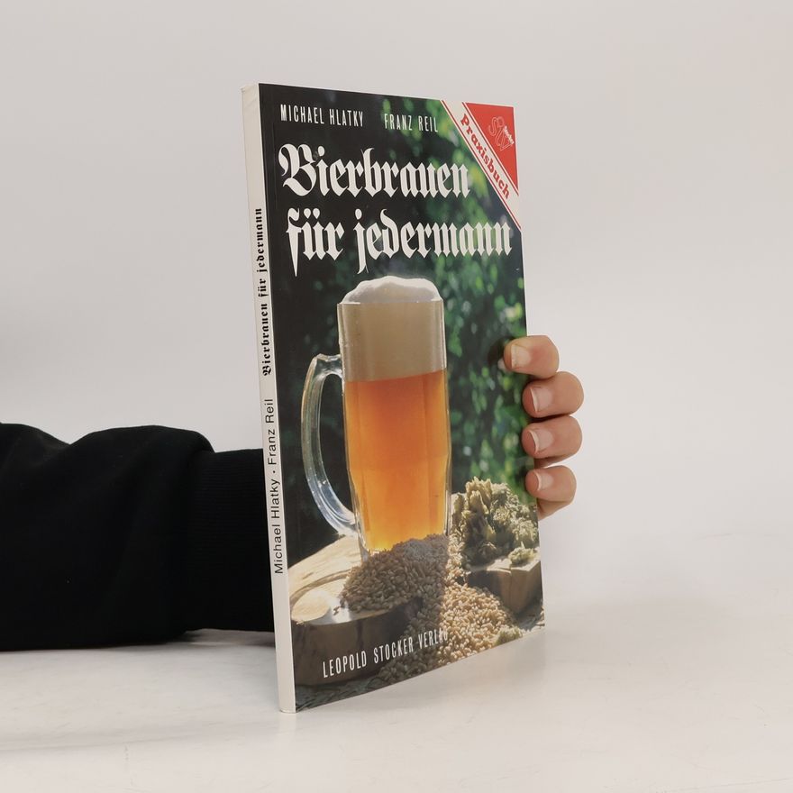 Michael Hlatky Bierbrauen für jedermann