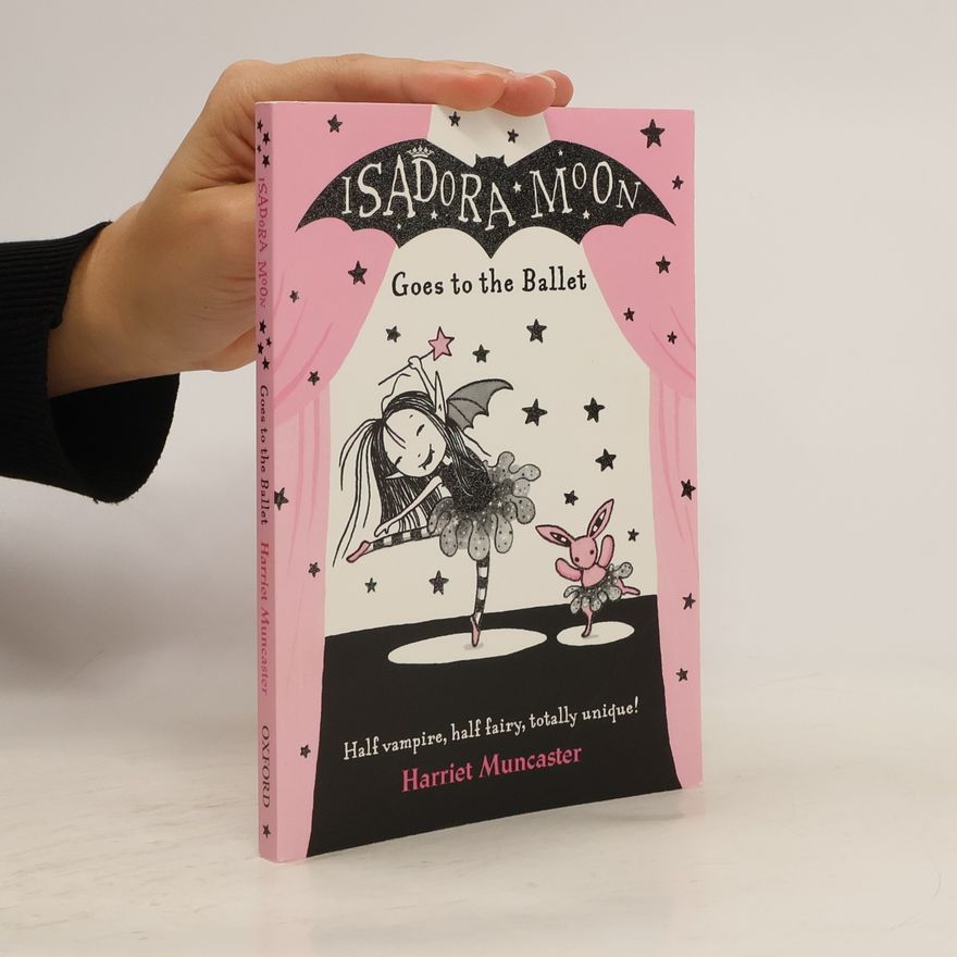 Harriet Muncaster Isadora Moon Goes to the Ballet