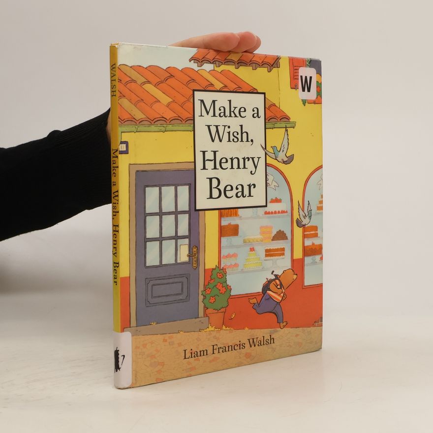 Liam Francis Walsh Make a Wish, Henry Bear