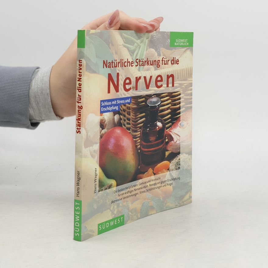 Hans Wagner Natürliche Stärkung für die Nerven