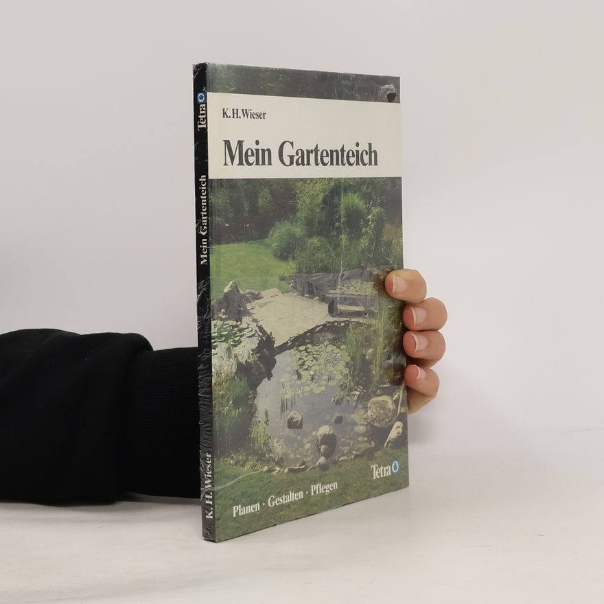 Karl Heinz Wieser Mein Gartenteich
