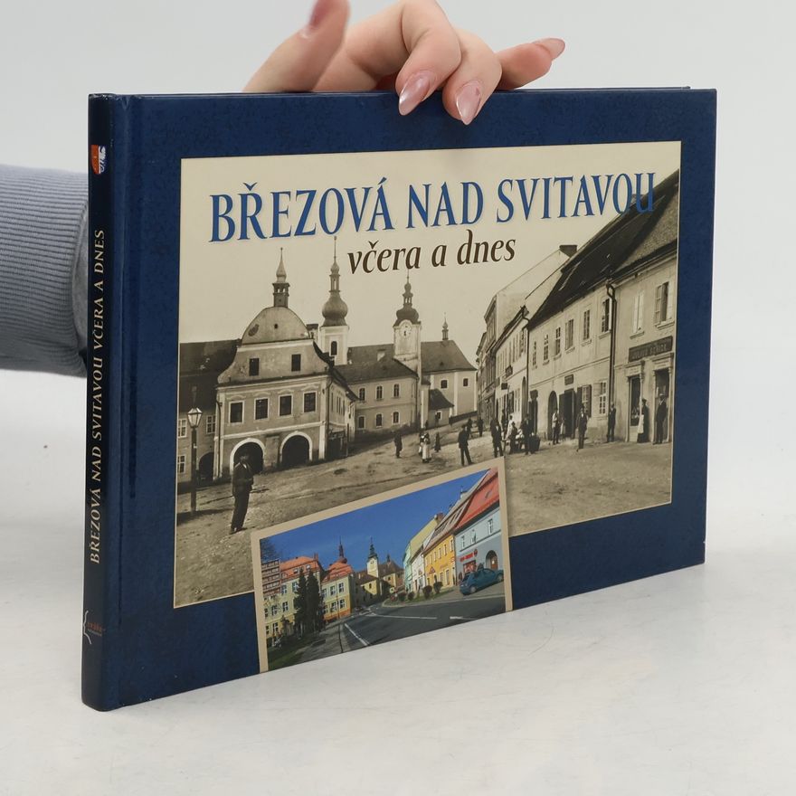 Kolektiv autorů Březová nad Svitavou včera a dnes