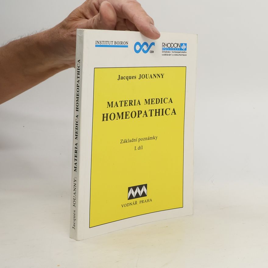 Jacques Jouanny Materia medica homeopathica: základní poznámky 1. díl
