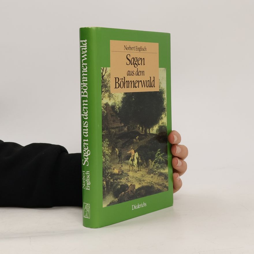 Norbert Englisch Sagen aus dem Böhmerwald