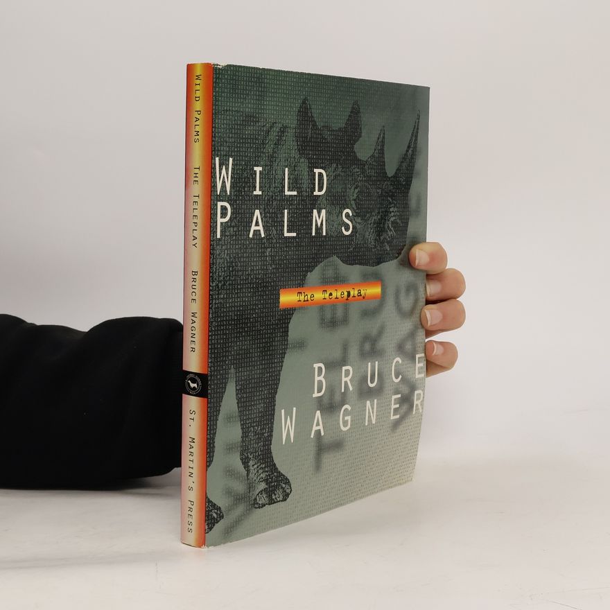 Bruce Wagner Wild Palms