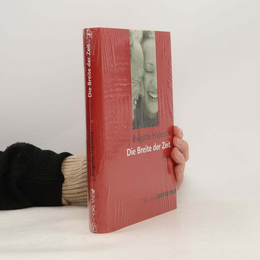 Brigitte Halenta Die Breite der Zeit
