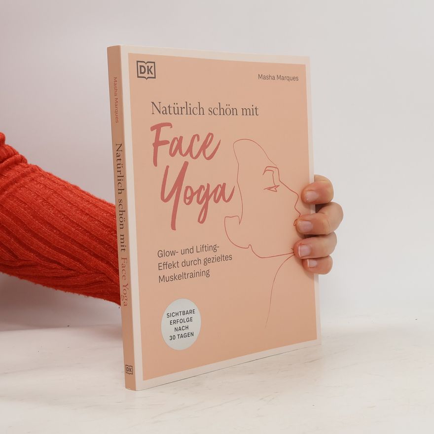 Masha Marques Natürlich schön mit Face Yoga