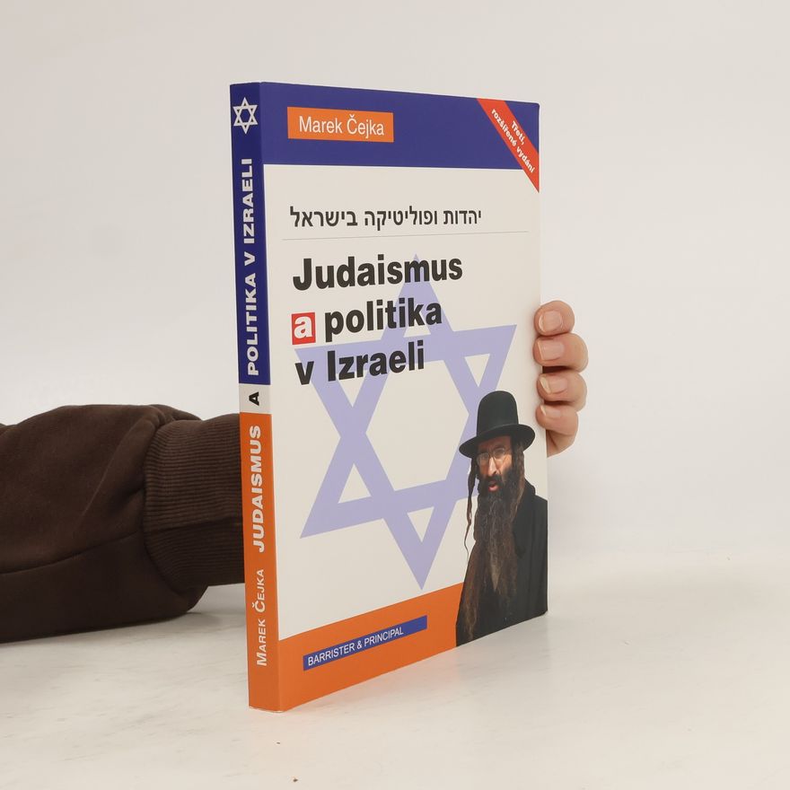 Marek Čejka Judaismus a politika v Izraeli