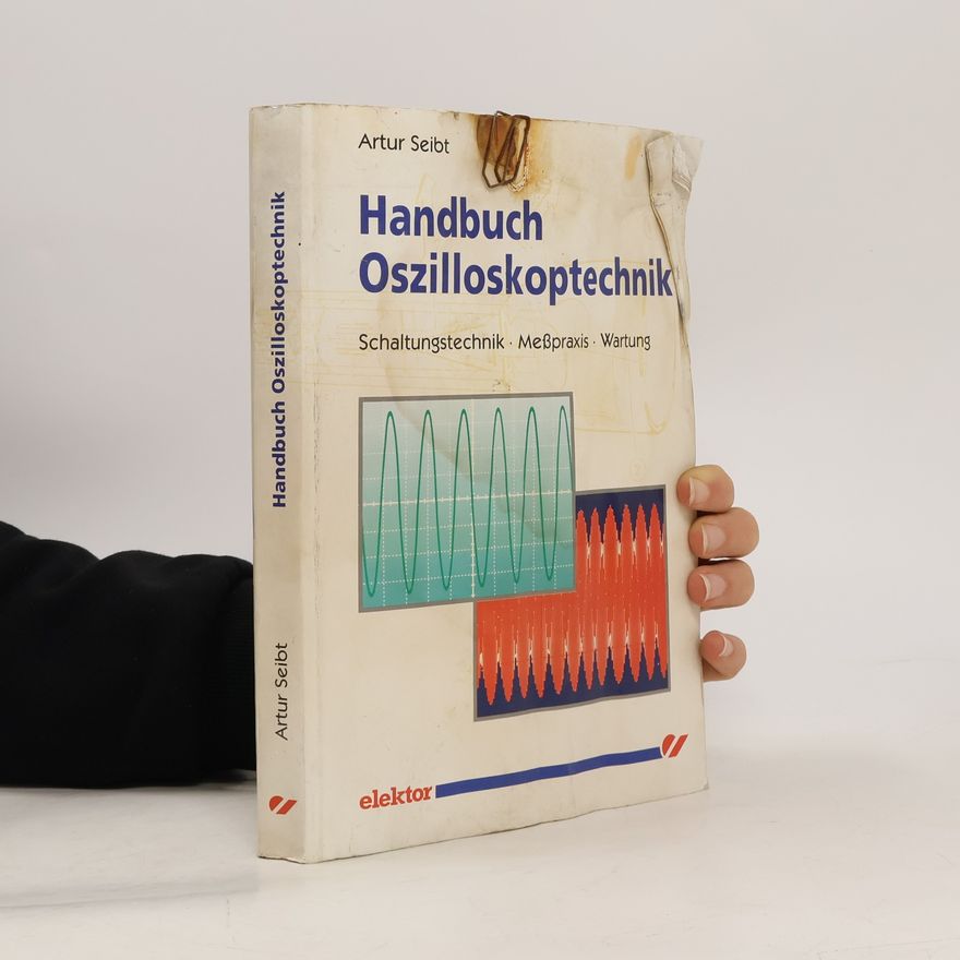 Artur Seibt Handbuch Oszilloskoptechnik