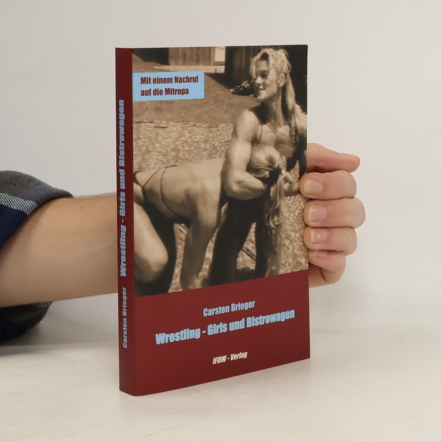 Carsten Brieger Wrestling-Girls und Bistrowagen