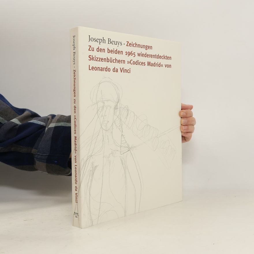 Joseph Beuys Zeichnungen zu den beiden 1965 wiederentdeckten Skizzenbüchern "Codices Madrid" von Leonardo da Vinci