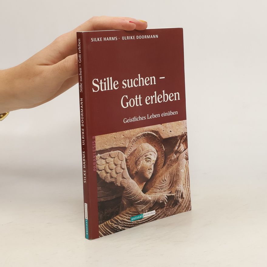 Ulrike Doormann Stille suchen - Gott erleben