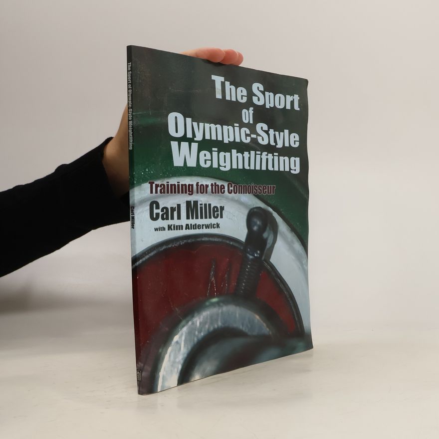 Carl Miller The Sport of Olympic-Style Weightlifting