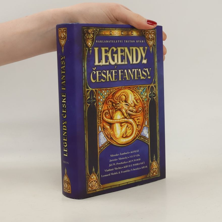 Kolektiv autorů Legendy české fantasy
