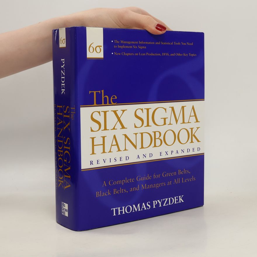 Thomas Pyzdek The Six Sigma handbook