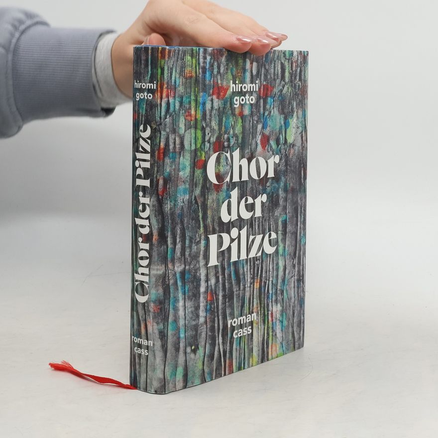 Hiromi Goto Chor der Pilze